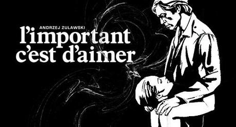 critique-l-important-c-est-d-aimer-zulawski3