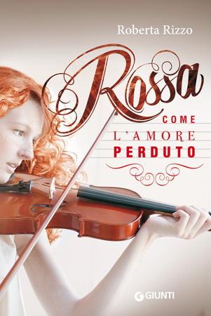 Rossa come l’amore perduto by Roberta Rizzo