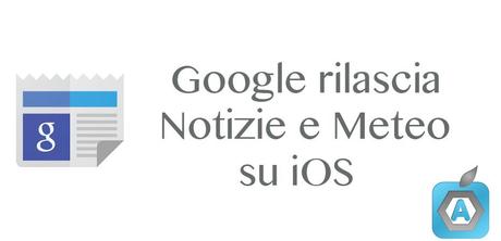 google-notizie-e-meteo-iOS