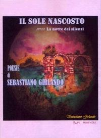 Intervista di Alessia Mocci a Sebastiano Girlando, autore del libro “Il sole nascosto, ovvero la notte dei silenzi”
