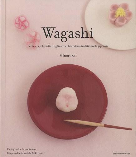 Wagashi: petite encyclopédie de gâteaux et friandises traditionnels japonais