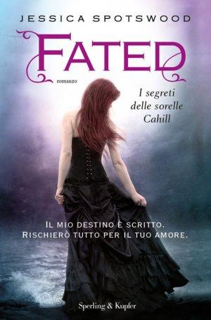 Fated - The Cahill Witch Chronicles #3 - Jessica Spotswood