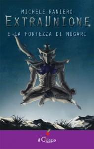 ExtraUnione e la fortezza di Nugari di Michele Raniero ExtraUnione e la fortezza di Nugari
