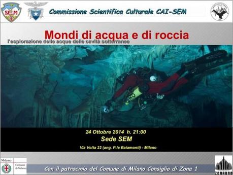 “Mondi di acqua e di roccia: esplorazione delle acque delle cavità sotterranee” . Serata a Milano con Gigi Casati