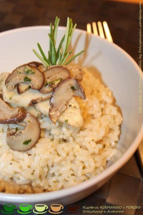 RISOTTO AL ROSMARINO E PORCINI, AUTUNNO E ORTICOLARIO 2014 di Dolcipensieri RISOTTO AGLIO ROSMARINO PORCINI (9)+