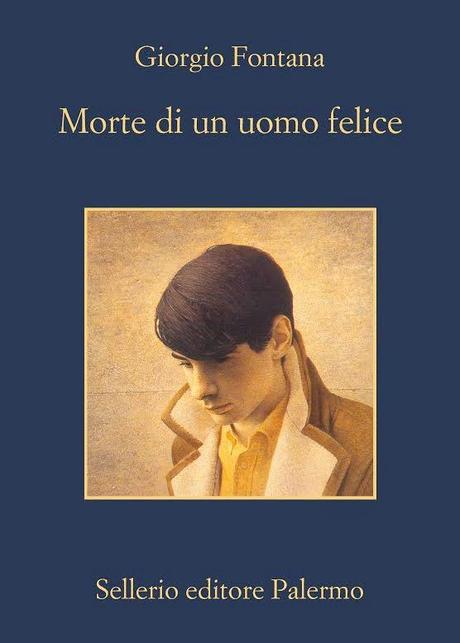MORTE DI UN UOMO FELICE - Giorgio Fontana