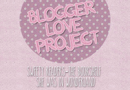 Blogger Love Project #5 - Spell it out e Life outside the books