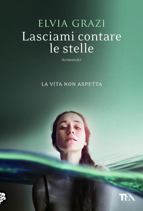 ANTEPRIMA: LASCIAMI CONTARE LE STELLE DI ELVIA GRAZI