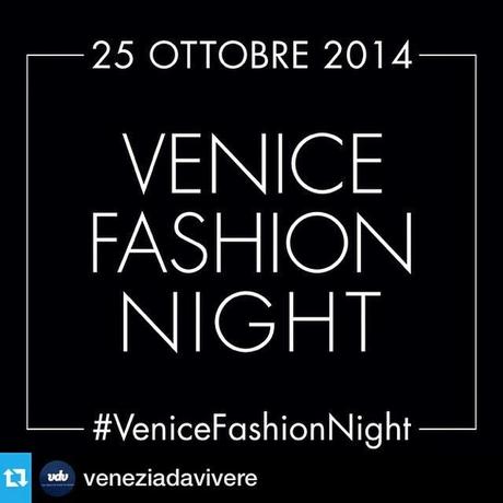 #venicefashionnight _ 25.10.2014