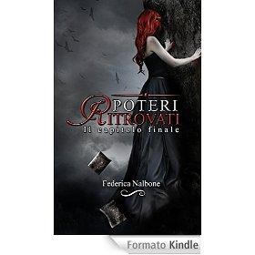 Poteri Ritrovati eBook: Federica Nalbone, Mariana Britto: Amazon.it: Kindle Store