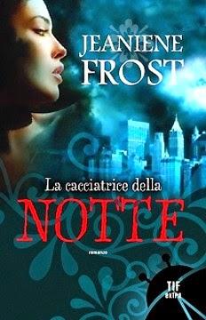 La cacciatrice della notte di Jeaniene Frost