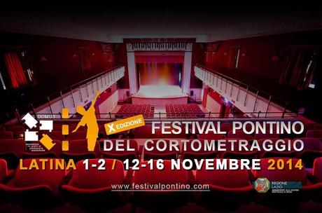 Festival Pontino del Cortometraggio 2014: a Latina dal 12 al 16 novembre a decima edizione della rassegna cinematografica