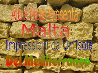 Altre Mete Presenta : La Mia Malta