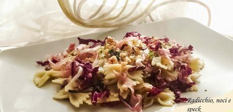 Farfalle radicchio, speck e noci e come ti realizzo un fiocchetto con una forchetta.