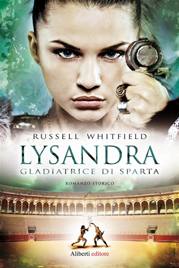 RECENSIONE: Lysandra gladiatrice di Sparta di Russell Whitfield