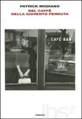 “Nel caffè della gioventù perduta” di Patrick Modiano: alla ricerca di un’esistenza
