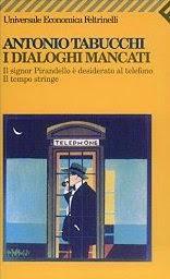 I dialoghi mancati (Il signor Pirandello è desiderato al telefono. Il tempo stringe) di Antonio Tabucchi