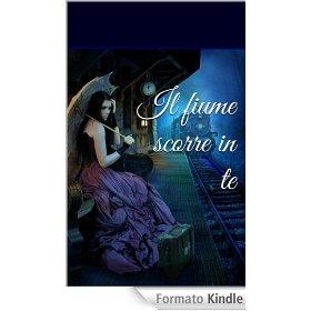 [Recensione] Il fiume scorre in te di Bianca Rita Cataldi