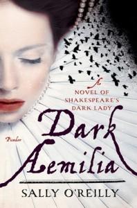 Dark Aemilia- A Novel of Shakespeare's Dark Lady