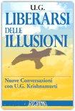 Liberarsi delle illusioni