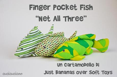 Finger Pocket Fish: recensione del cartamodello di peluche di Just Bananas over Soft Toys