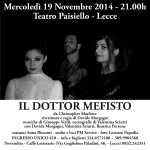 Teatro: 19 Novembre 2014 – “Il Dottor Mefisto” da Christopher Marlowe – riscrittura e regia di Davide Morgagni – LECCE – Teatro Paisiello