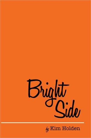 Bright Side (Bright Side #1) by Kim Holden