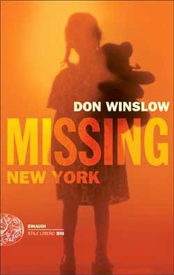 Missing. New York: Le indagini di Frank Decker, di Don Winslow