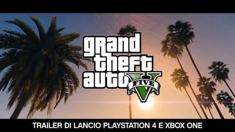 Grand Theft Auto V - Trailer di lancio delle versioni PlayStation 4 e Xbox One