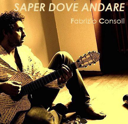 FABRIZIO CONSOLI: esce l'ep SAPER DOVE ANDARE che anticipa il nuovo concept album TEN WHISPERS