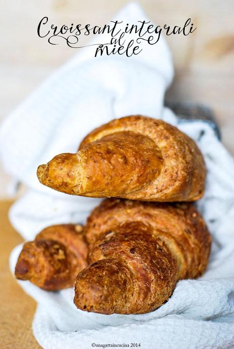 Croissant integrali al miele, ed è subito magia.