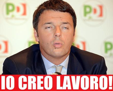 Matteo Renzi, il Creatore (...di posti di lavoro!?).