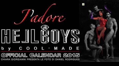 CALENDARIO HELL BOYS 2015 J'ADORE FOTO PRESENTAZIONE GOSSIP MODELLI COOLMADE