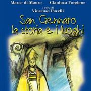 “San Gennaro la storia e i luoghi” “San Gennaro la storia e i luoghi”