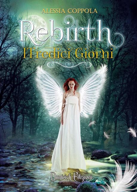 Anteprima: Rebirth- I Tredici Giorni di Alessia Coppola