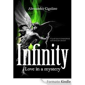 Infinity - Love in a mystery eBook: Alessandra Cigalino: Amazon.it: Kindle Store