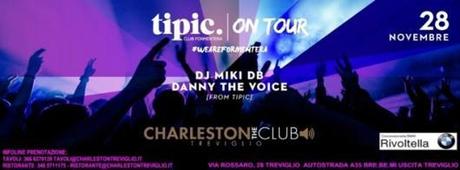 Charleston Treviglio (Bg): 28/11 Tipic On Tour con Dj Miki Db e Danny The Voice + V° Elemento Acustic (Live)