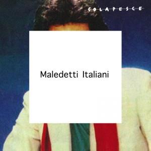 “Maledetti italiani”: il singolo che anticipa il nuovo album di Colapesce