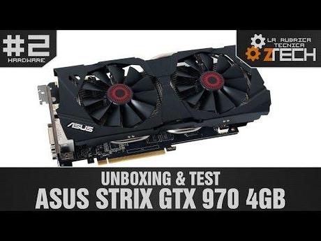 Unboxing & Test ASUS STRIX GTX 970 4GB – ZTech Hardware #2 Unboxing & Test ASUS STRIX GTX 970 4GB – ZTech Hardware #2