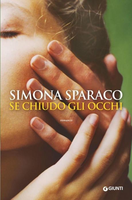 [Recensione] Se chiudo gli occhi di Simona Sparaco