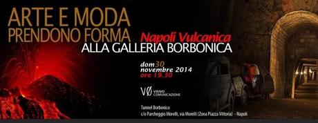 Moda, arte, danza e spettacoli teatrali al Tunnel Borbonico tunnel borbonico 30 novembre 2014