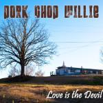 PORK CHOP WILLIE LOVE IS THE DEVIL