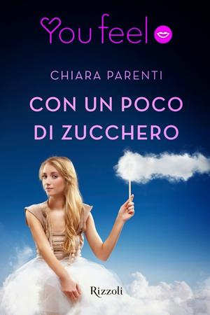 Con un poco di zucchero (Youfeel) di Chiara Parenti