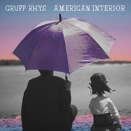 GRUFF RHYS, American Interior GRUFF RHYS, American Interior