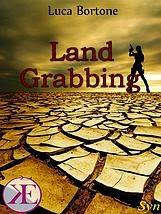 [Segnalazione] Land Grabbing di Luca Bortone