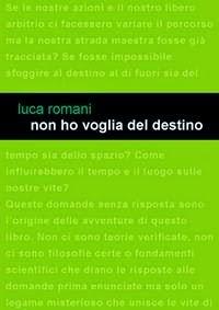 Luca Romani - Non ho voglia del destino