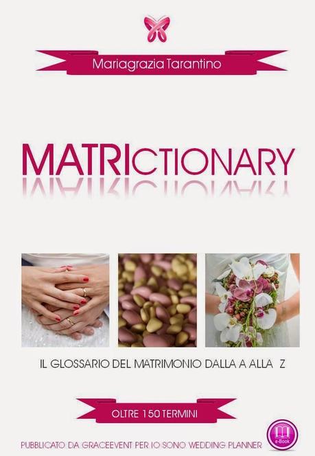 Matrictionary -    Il glossario del matrimonio dalla A alla Z