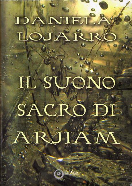 Novità da Scoprire: Il suono sacro di Arjiam di Daniela Lojarro