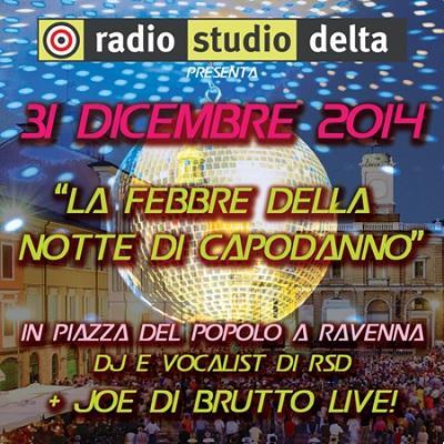 Capodanno 2015 a Ravenna con i  Joe Di Brutto  live e a seguire Radio Studio Delta.