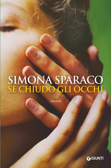 Recensione ' Se chiudo gli occhi' di Simona Sparaco